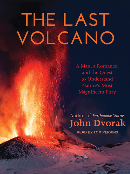 Title details for The Last Volcano by John Dvorak - Available